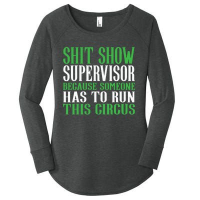 Shitshow Supervisor Shit Show Supervisor Women's Perfect Tri Tunic Long Sleeve Shirt