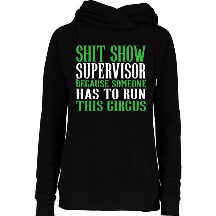 Shitshow Supervisor Shit Show Supervisor Womens Funnel Neck Pullover Hood