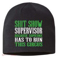 Shitshow Supervisor Shit Show Supervisor Sustainable Beanie
