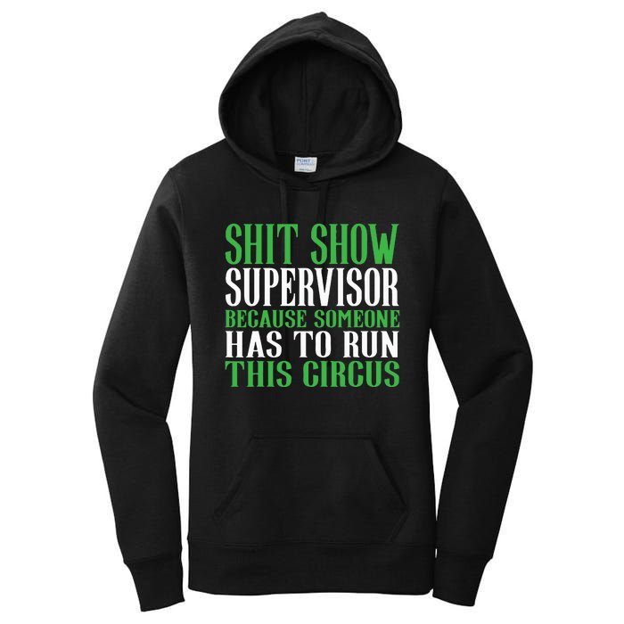 Shitshow Supervisor Shit Show Supervisor Women's Pullover Hoodie