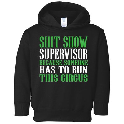 Shitshow Supervisor Shit Show Supervisor Toddler Hoodie