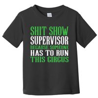 Shitshow Supervisor Shit Show Supervisor Toddler T-Shirt