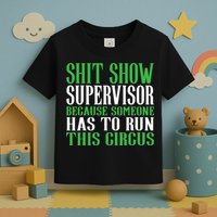 Shitshow Supervisor Shit Show Supervisor Toddler T-Shirt