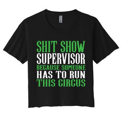 Shitshow Supervisor Shit Show Supervisor Crop Top