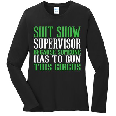 Shitshow Supervisor Shit Show Supervisor Ladies Long Sleeve Shirt