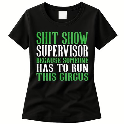 Shitshow Supervisor Shit Show Supervisor Womens T-Shirt