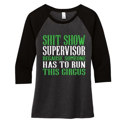 Shitshow Supervisor Shit Show Supervisor Women's Tri-Blend 3/4-Sleeve Raglan Shirt