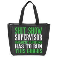 Shitshow Supervisor Shit Show Supervisor Zip Tote Bag
