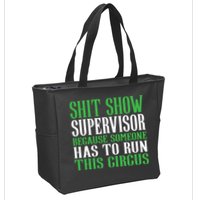 Shitshow Supervisor Shit Show Supervisor Zip Tote Bag
