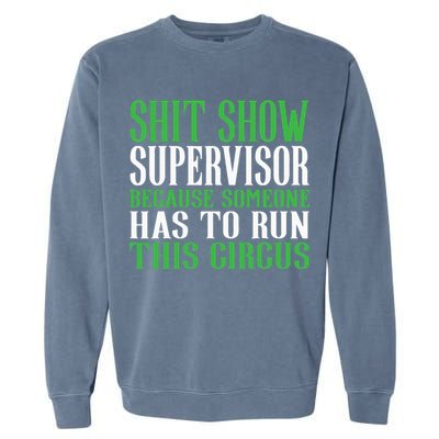 Shitshow Supervisor Shit Show Supervisor Garment-Dyed Sweatshirt
