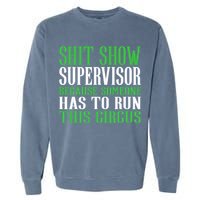 Shitshow Supervisor Shit Show Supervisor Garment-Dyed Sweatshirt