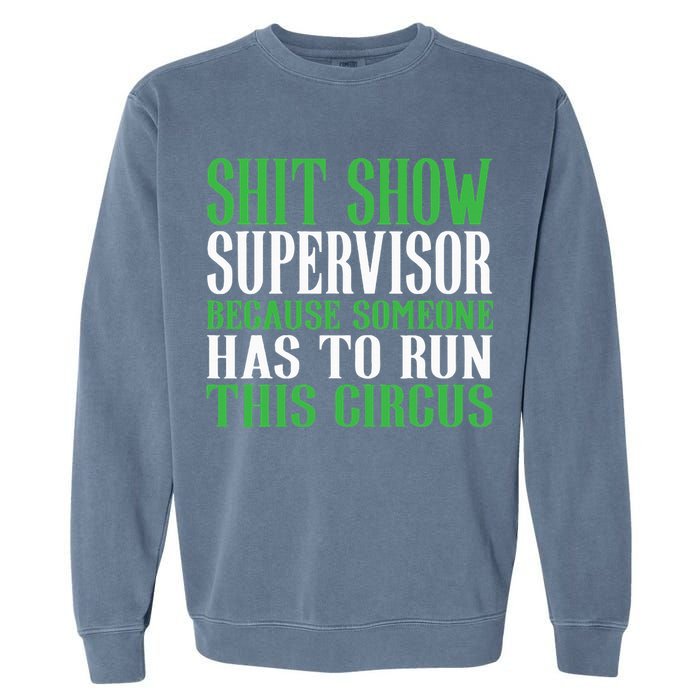 Shitshow Supervisor Shit Show Supervisor Garment-Dyed Sweatshirt