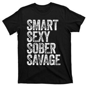 Smart Sexy Sober Savage T-Shirt