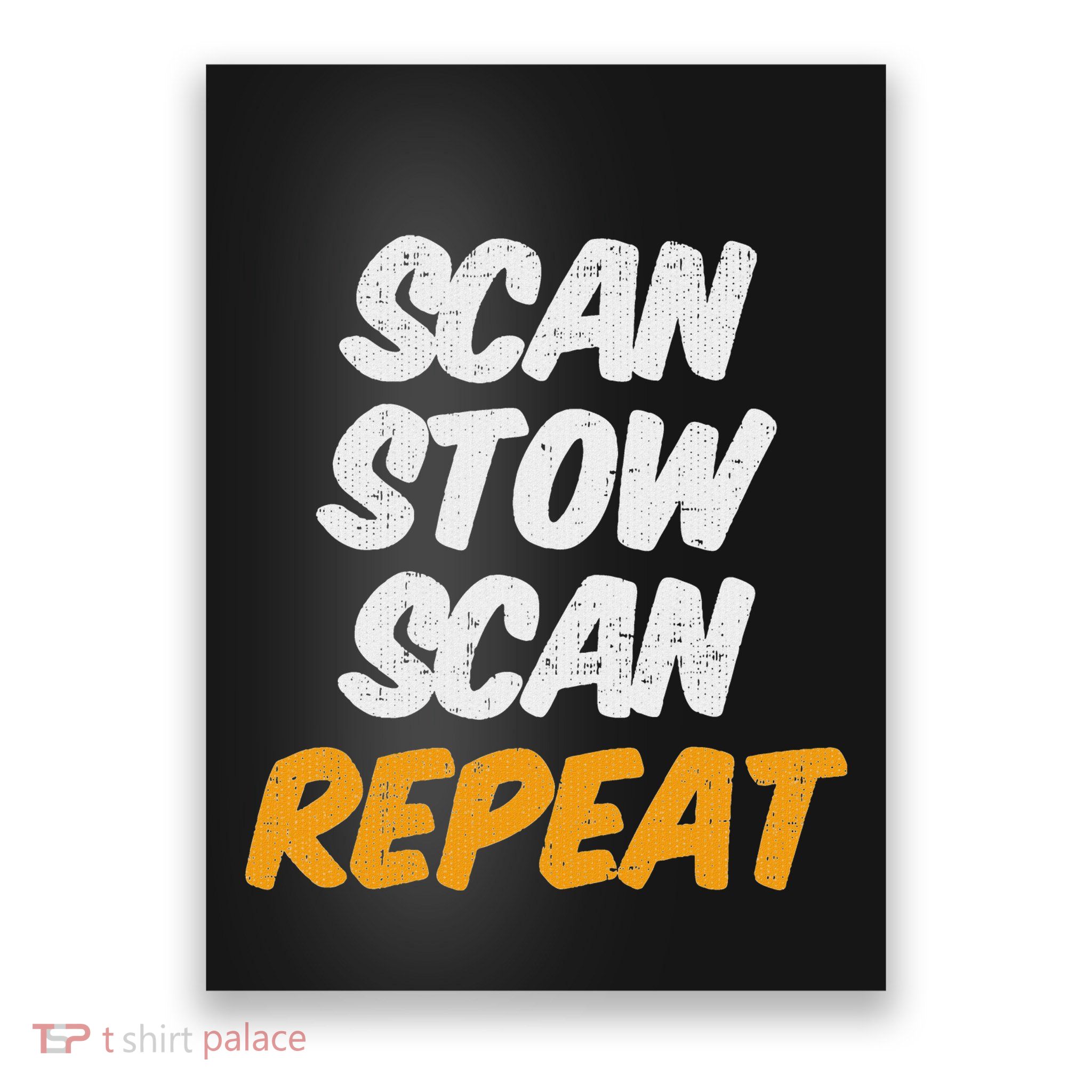 Scan Stow Scan Repeat Poster