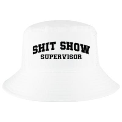 Shit Show Supervisor Cool Comfort Performance Bucket Hat