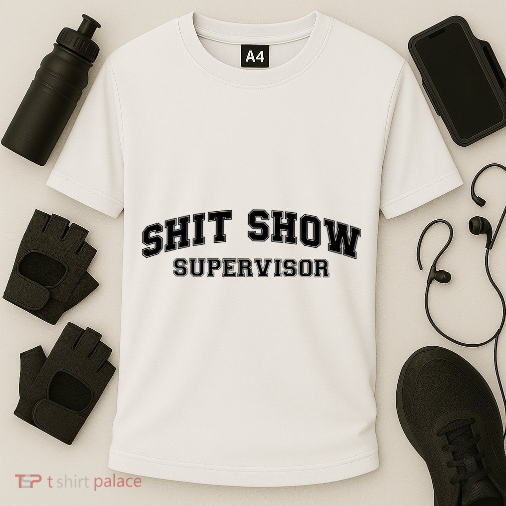 Shit Show Supervisor Performance Shirt