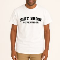 Shit Show Supervisor Tall T-Shirt
