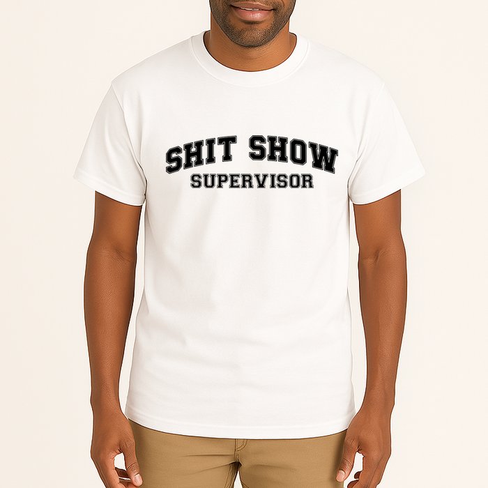 Shit Show Supervisor Tall T-Shirt