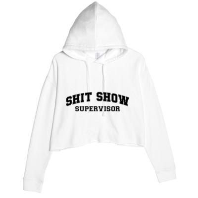 Shit Show Supervisor Crop Fleece Hoodie