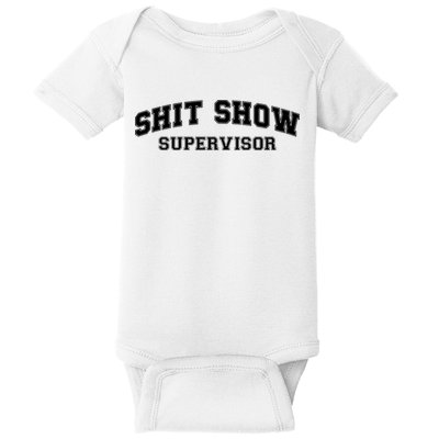 Shit Show Supervisor Baby Bodysuit