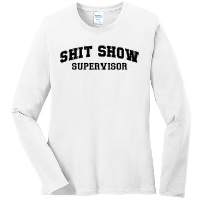 Shit Show Supervisor Ladies Long Sleeve Shirt