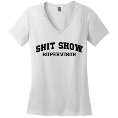 Shit Show Supervisor Women's V-Neck T-Shirt