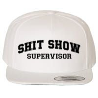 Shit Show Supervisor Wool Snapback Cap