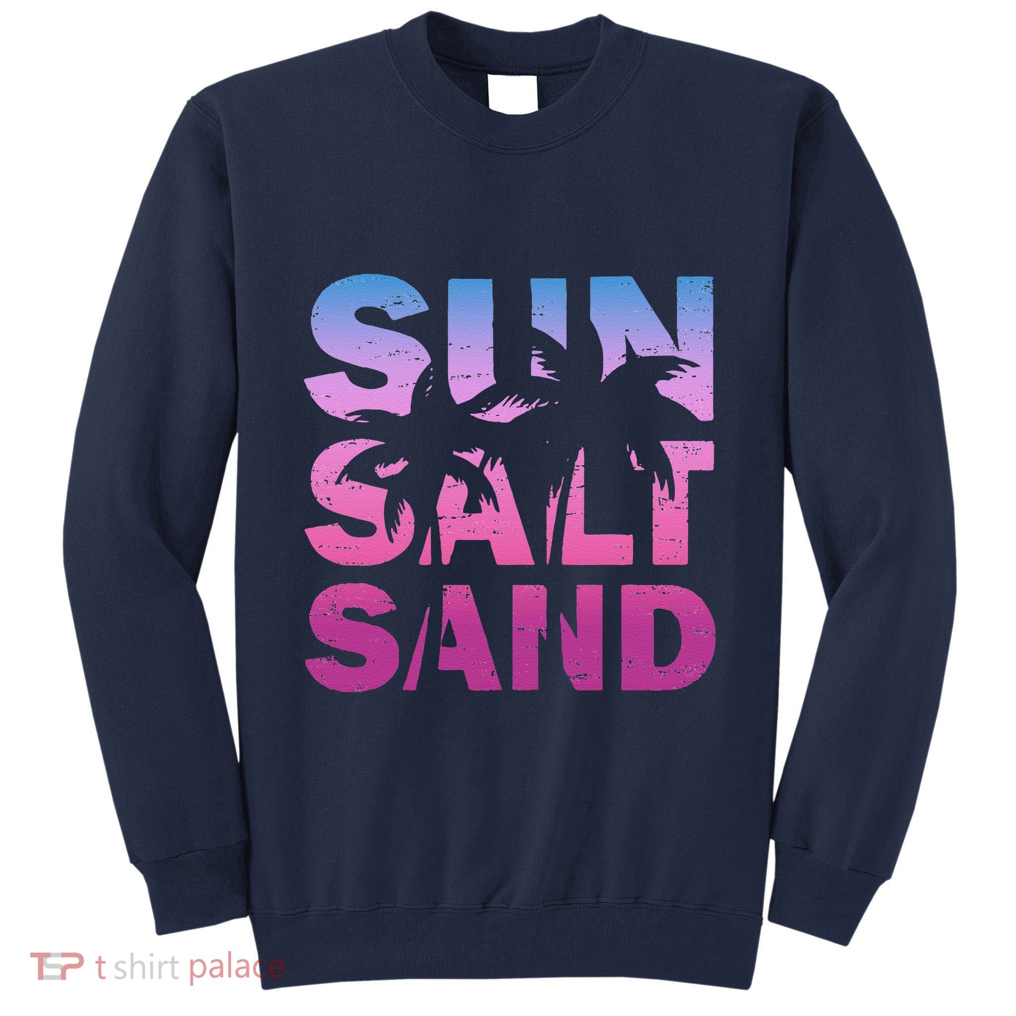 Sun Salt Sand Funny Palm Sun Retro Beach Summer Tall Sweatshirt