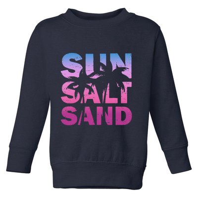 Sun Salt Sand Funny Palm Sun Retro Beach Summer Toddler Sweatshirt