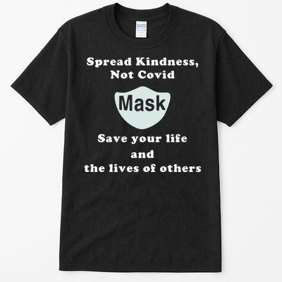 Scott Squires Spread Kindness Not Covid Mask Save Your Life Tall T-Shirt