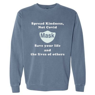 Scott Squires Spread Kindness Not Covid Mask Save Your Life Garment-Dyed Sweatshirt