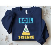 Soil Science Sweatshirt