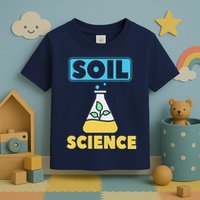 Soil Science Toddler T-Shirt