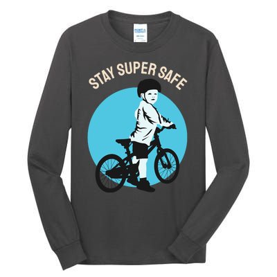 Stay Super Safe Tall Long Sleeve T-Shirt