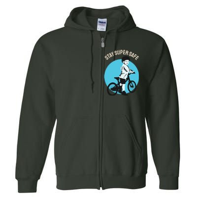 Stay Super Safe Full Zip Hoodie