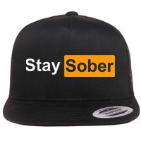 Stay Sober Flatbill Hat