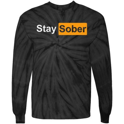 Stay Sober Tie-Dye Long Sleeve Shirt