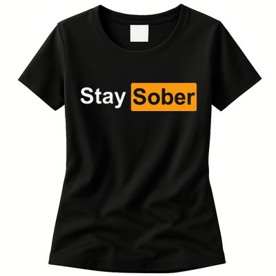 Stay Sober Womens T-Shirt