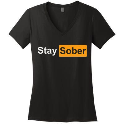 Stay Sober Women's V-Neck T-Shirt