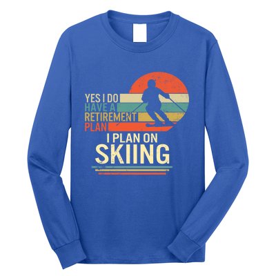 Ski Snowboard Skiing Retiret Plan Mountain Grandpa Skier Great Gift Long Sleeve Shirt