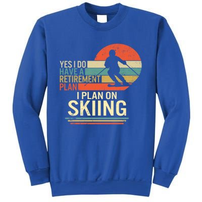 Ski Snowboard Skiing Retiret Plan Mountain Grandpa Skier Great Gift Sweatshirt