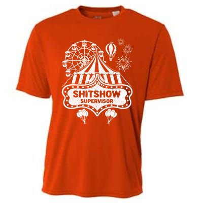 Shit Show Supervisor Funny Boss Ager Teacher And Mom Cool Gift Cooling Performance Crew T-Shirt