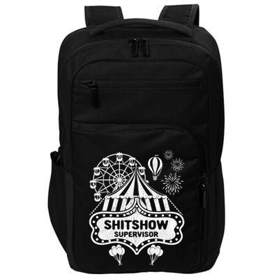 Shit Show Supervisor Funny Boss Ager Teacher And Mom Cool Gift Impact Tech Backpack
