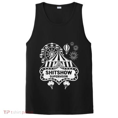 Shit Show Supervisor Funny Boss Ager Teacher And Mom Cool Gift PosiCharge Competitor Tank