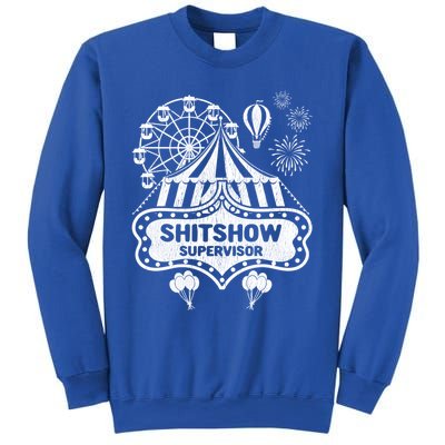 Shit Show Supervisor Funny Boss Ager Teacher And Mom Cool Gift Sweatshirt