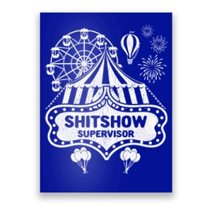 Shit Show Supervisor Funny Boss Ager Teacher And Mom Cool Gift Poster