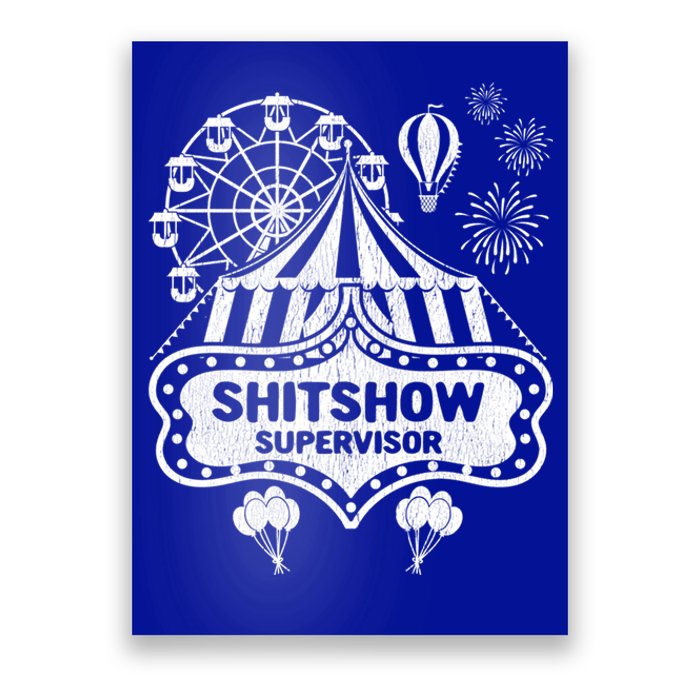 Shit Show Supervisor Funny Boss Ager Teacher And Mom Cool Gift Poster