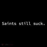 Saints Still Suck Funny And Minimal Hoodie