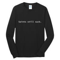 Saints Still Suck Funny And Minimal Tall Long Sleeve T-Shirt