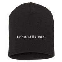 Saints Still Suck Funny And Minimal Short Acrylic Beanie